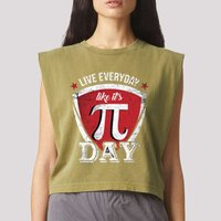 Live Every Day Like It's Pi Day Gift Garment-Dyed Women's Muscle Tee