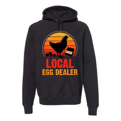 Local Egg Dealer Funny Retro Egg Peddler Chicken Egg Farmer Premium Hoodie