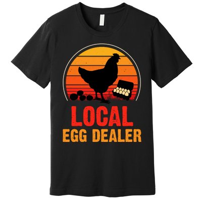 Local Egg Dealer Funny Retro Egg Peddler Chicken Egg Farmer Premium T-Shirt