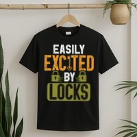 Locksmith Easily Excited Lockpicking Lock Pick Locksmithing T-Shirt
