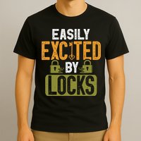 Locksmith Easily Excited Lockpicking Lock Pick Locksmithing T-Shirt