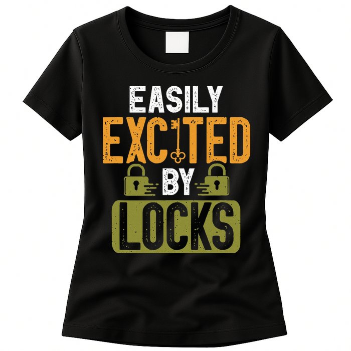 Locksmith Easily Excited Lockpicking Lock Pick Locksmithing Womens T-Shirt