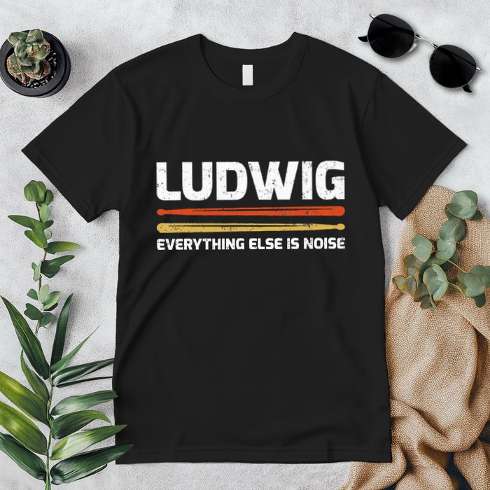L.U.D.W.I.G Everything Else Is Noise Classical Music Drum Sticks Premium T-Shirt