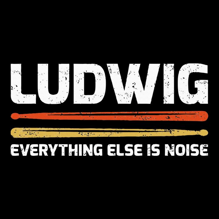 L.U.D.W.I.G Everything Else Is Noise Classical Music Drum Sticks Premium T-Shirt