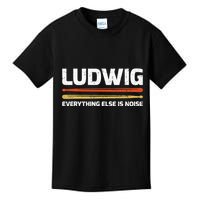 L.U.D.W.I.G Everything Else Is Noise Classical Music Drum Sticks Kids T-Shirt