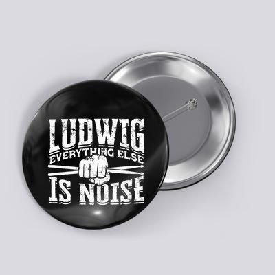 L.U.D.W.I.G Everything Else Is Noise Drum Sticks Button