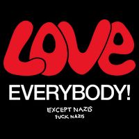 Love Everybody Except Nazis Fuck Nazis Womens Tank Top