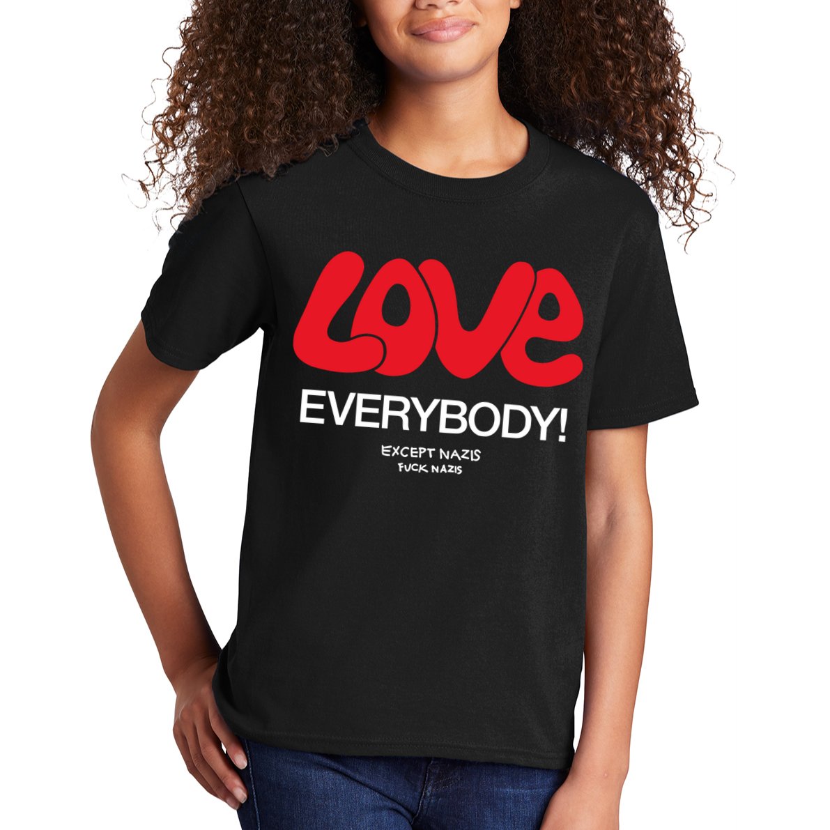 Love Everybody Except Nazis Fuck Nazis Kids T-Shirt