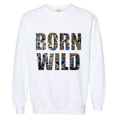 Leopard Eyes Face Born Wild Iger Lion Animal Print Cat Garment-Dyed Sweatshirt
