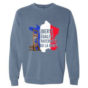 Liberty Equality Fraternity Bastille Day French Revolution Meaningful Gift Garment-Dyed Sweatshirt