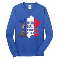 Liberty Equality Fraternity Bastille Day French Revolution Meaningful Gift Tall Long Sleeve T-Shirt