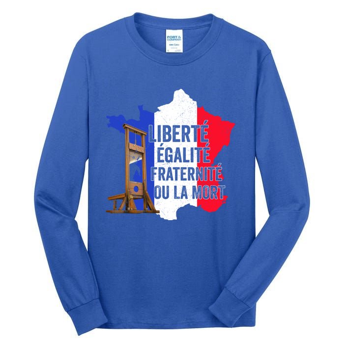 Liberty Equality Fraternity Bastille Day French Revolution Meaningful Gift Tall Long Sleeve T-Shirt