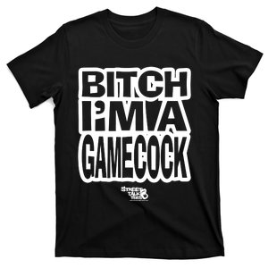 Let Em Fuckin Know Bitch Im A Gamecock T-Shirt