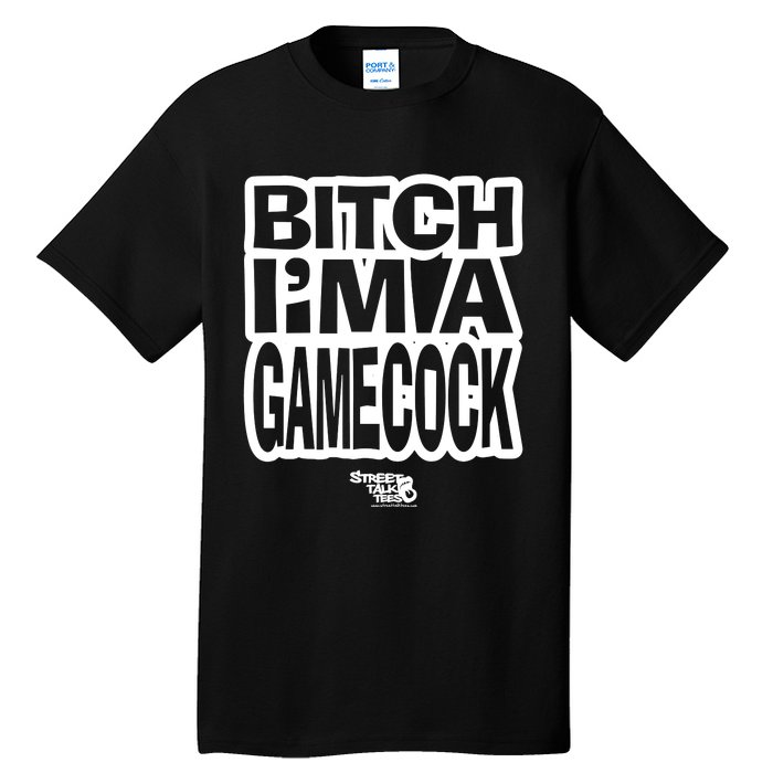 Let Em Fuckin Know Bitch Im A Gamecock Tall T-Shirt