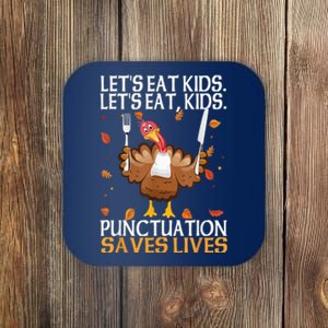 Let's eatShirts Funny Turkey Thanksgiving Day Grammar Teacher Coaster