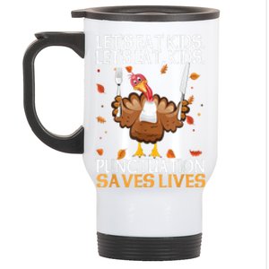 Let's eatShirts Funny Turkey Thanksgiving Day Grammar Teacher Stainless Steel Travel Mug