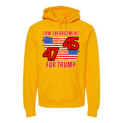 Law Enforcement For Trump 45 47 Trump 2024 Trump President Premium Hoodie