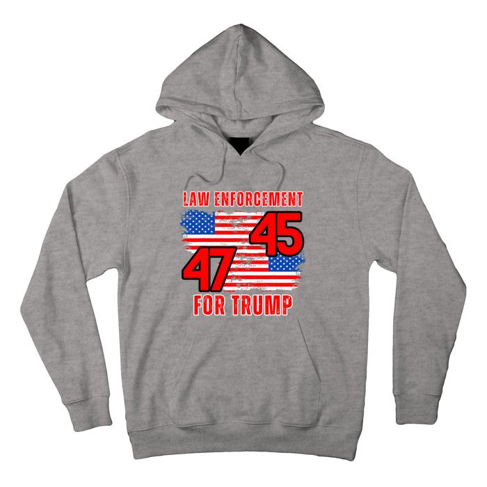 Law Enforcement For Trump 45 47 Trump 2024 Trump President Hoodie