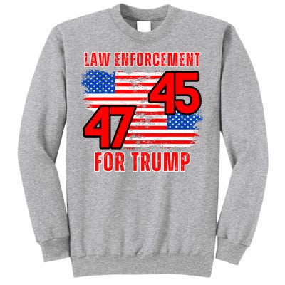 Law Enforcement For Trump 45 47 Trump 2024 Trump President Sweatshirt