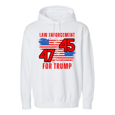 Law Enforcement For Trump 45 47 Trump 2024 Trump President Garment-Dyed Fleece Hoodie