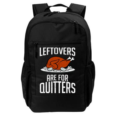 Leftovers Are For Quitters Backpack