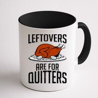 Leftovers Are For Quitters Mug