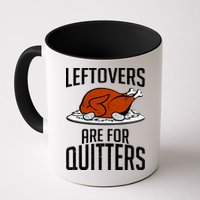 Leftovers Are For Quitters Mug