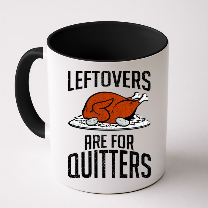 Leftovers Are For Quitters Mug