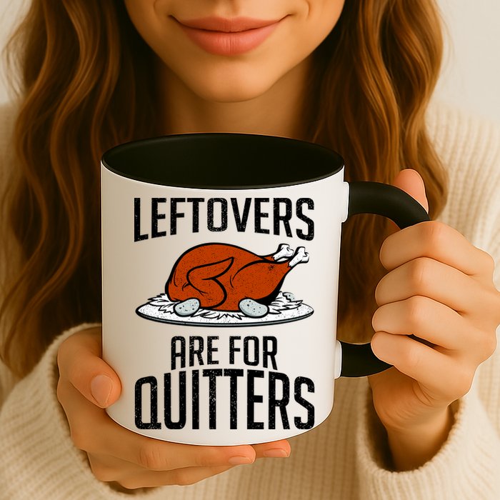 Leftovers Are For Quitters Mug