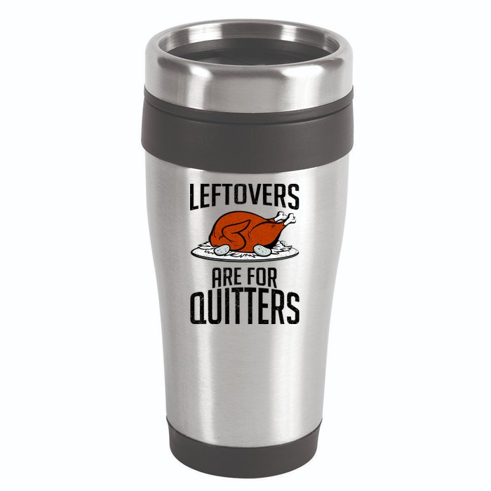 Leftovers Are For Quitters 16oz Travel Tumbler