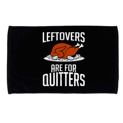 Leftovers Are For Quitters Microfiber Hand Towel