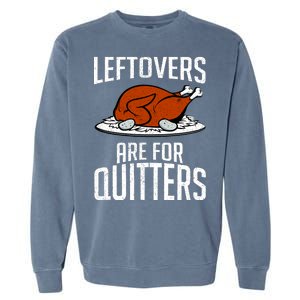 Leftovers Are For Quitters Garment-Dyed Sweatshirt