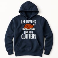 Leftovers Are For Quitters Hoodie