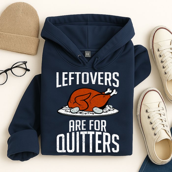 Leftovers Are For Quitters Hoodie