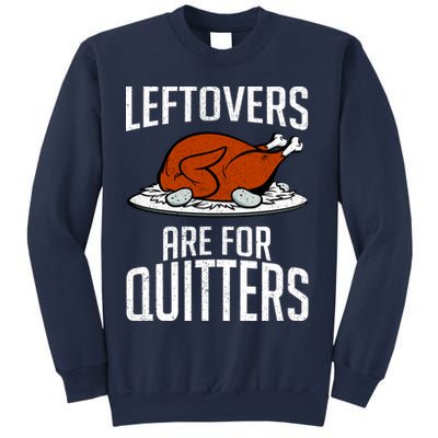 Leftovers Are For Quitters Sweatshirt