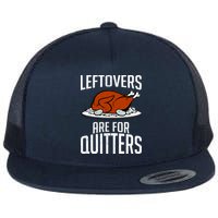 Leftovers Are For Quitters Flatbill Hat