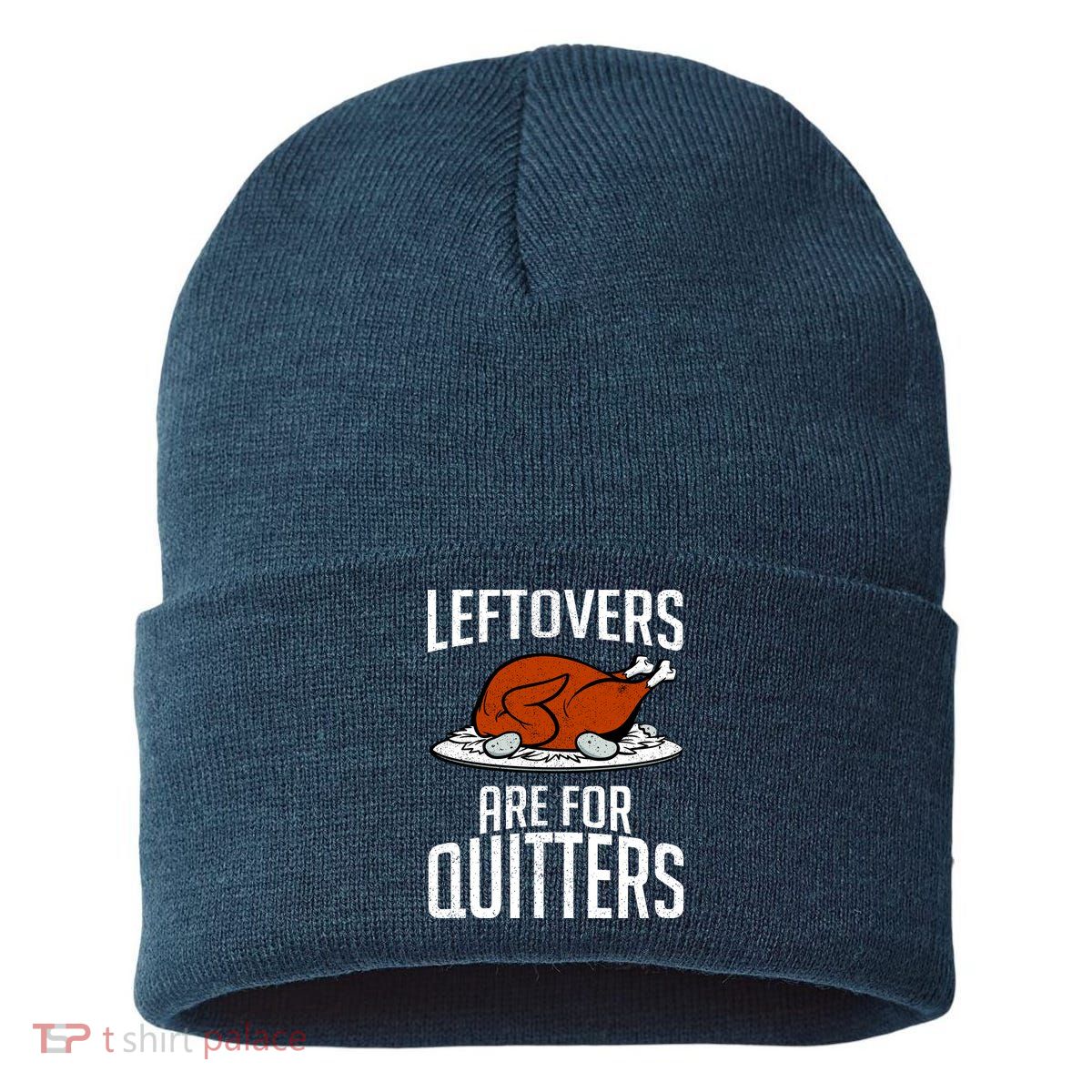 Leftovers Are For Quitters Sustainable Knit Beanie