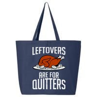 Leftovers Are For Quitters 25L Jumbo Tote
