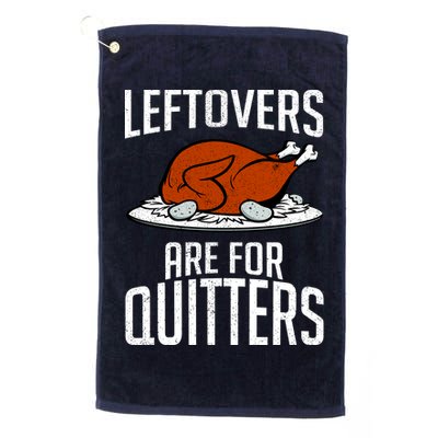 Leftovers Are For Quitters Golf Towel