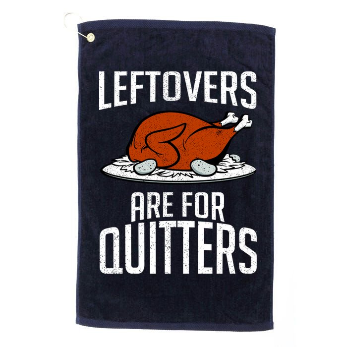 Leftovers Are For Quitters Golf Towel