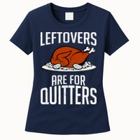 Leftovers Are For Quitters Womens T-Shirt