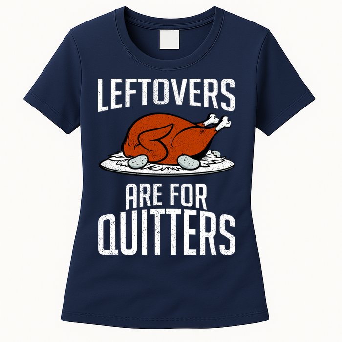 Leftovers Are For Quitters Womens T-Shirt