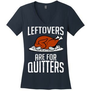 Leftovers Are For Quitters Women's V-Neck T-Shirt