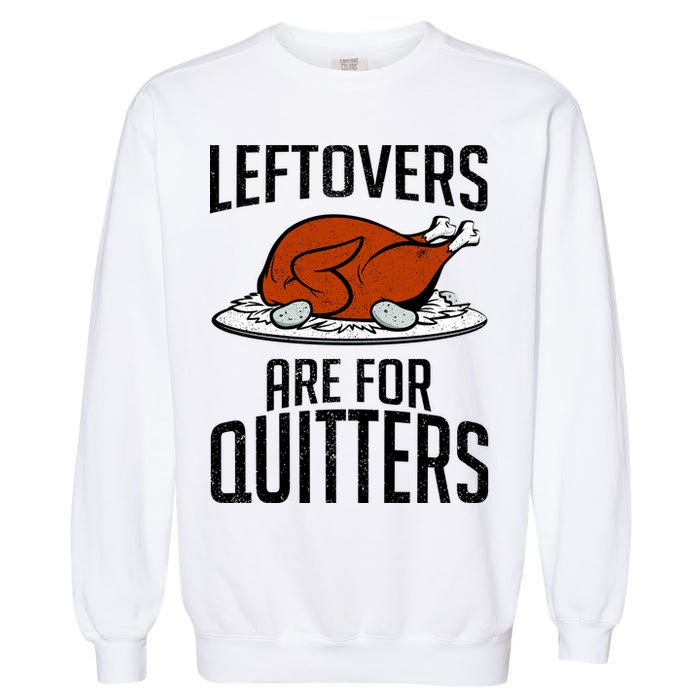Leftovers Are For Quitters Garment-Dyed Sweatshirt