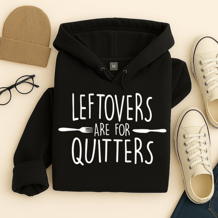 Leftovers Are Fore Quitters Hoodie