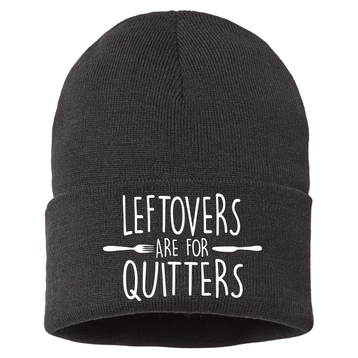 Leftovers Are Fore Quitters Sustainable Knit Beanie