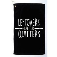 Leftovers Are Fore Quitters Golf Towel