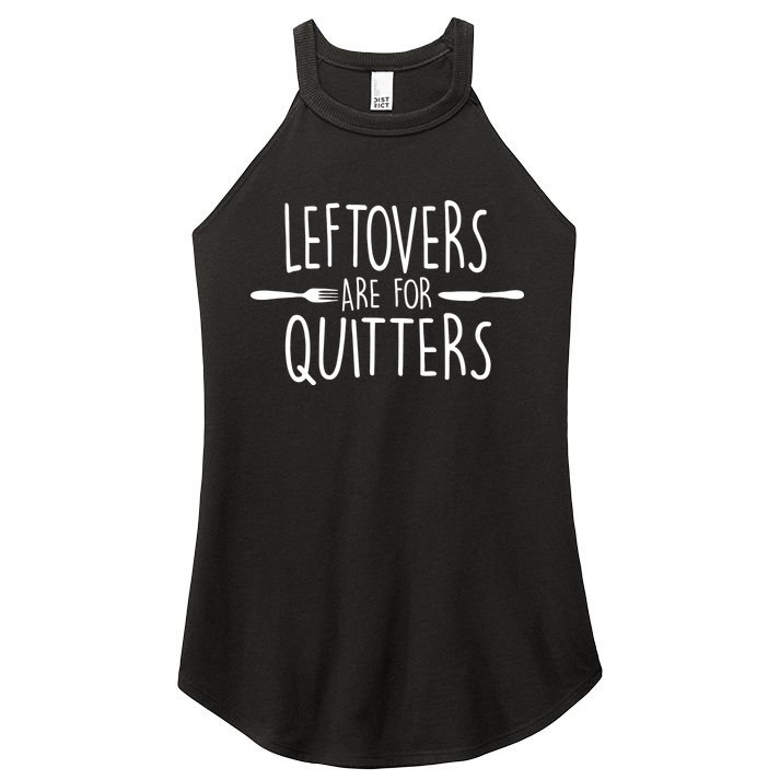 Leftovers Are Fore Quitters Women's Perfect Tri Rocker Tank