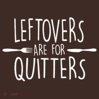 Leftovers Are Fore Quitters Poster
