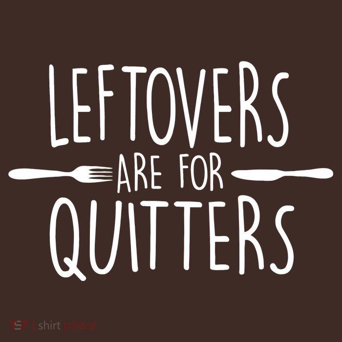 Leftovers Are Fore Quitters Poster
